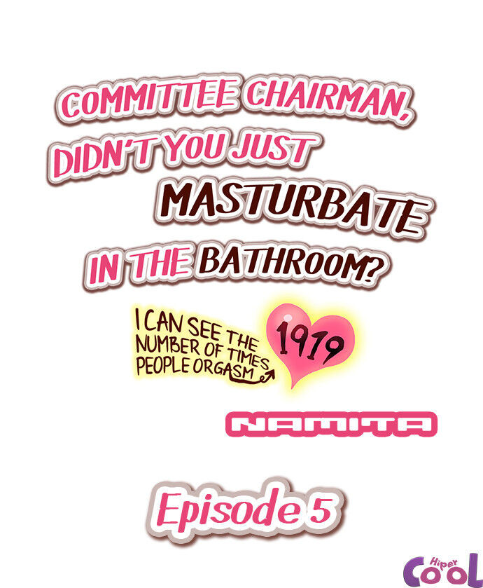 Committee Chairman, Didn’t You Just Masturbate In The Bathroom I Can See The Number Of Times People Orgasm Capitulo 5 - pagina 1 Committee Chairman, Didn’t You Just Masturbate In The Bathroom I Can See The Number Of Times People Orgasm Capitulo 5 - pagina 1