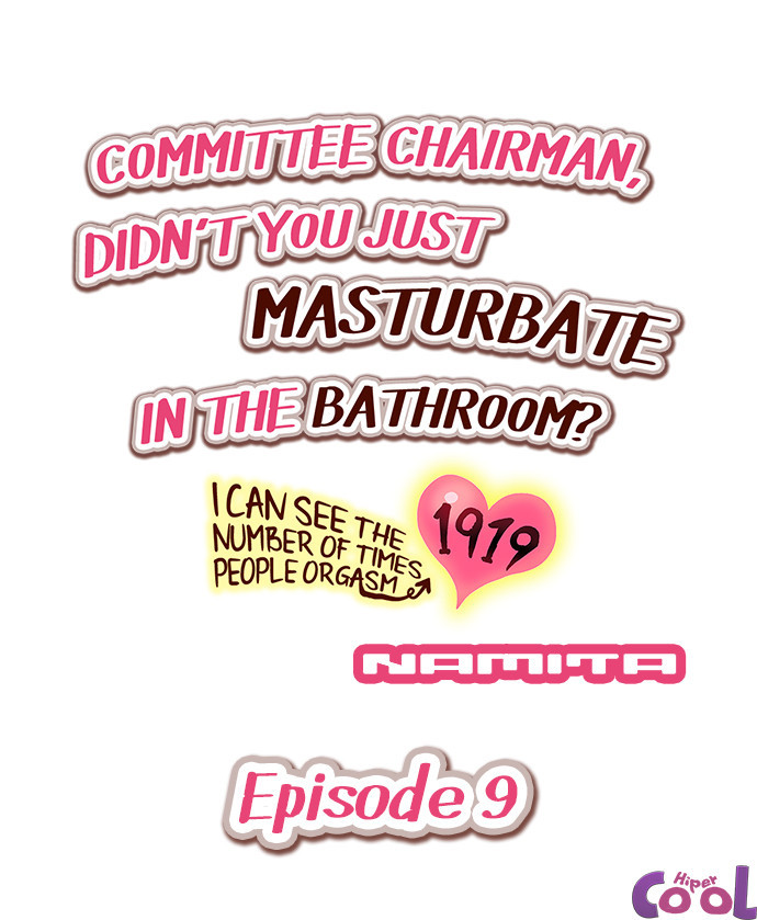 Committee Chairman, Didn’t You Just Masturbate In The Bathroom I Can See The Number Of Times People Orgasm Capitulo 9 - pagina 1
