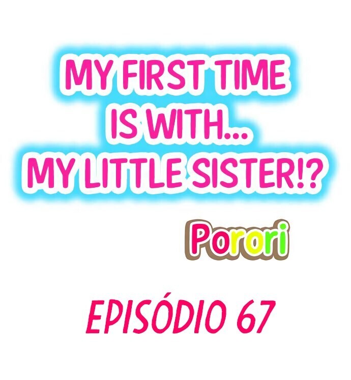 My First Time Is With…. My Little Sister! Capitulo 67 - pagina 2