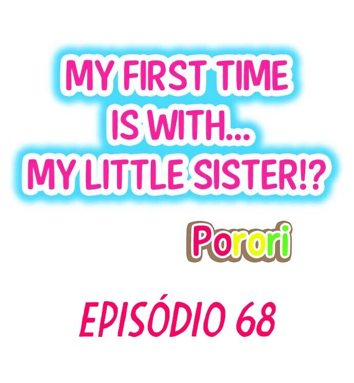 My First Time Is With…. My Little Sister! Capitulo 68 - pagina 2