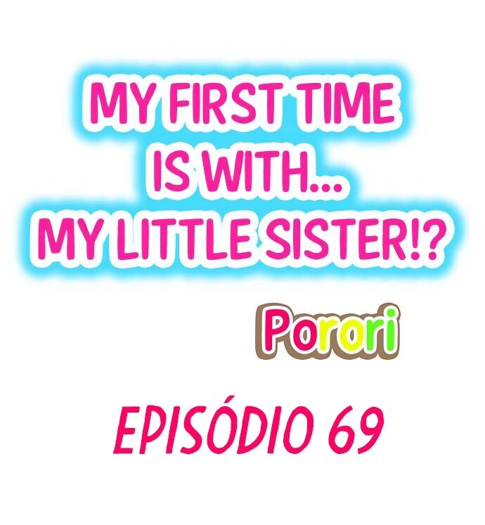 My First Time Is With…. My Little Sister! Capitulo 69 - pagina 2