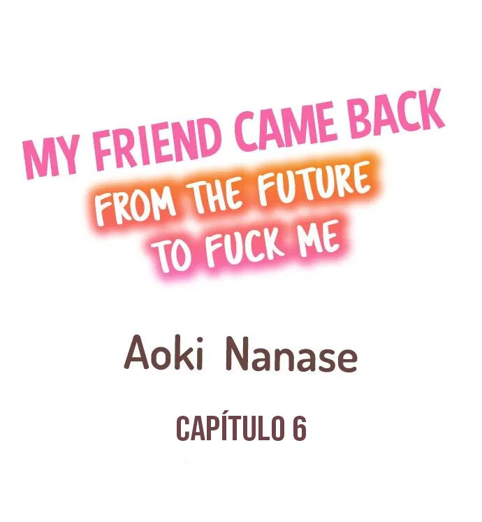 My Friend Came Back From the Future to Fuck Me Capitulo 6 - pagina 2 My Friend Came Back From the Future to Fuck Me Capitulo 6 - pagina 2