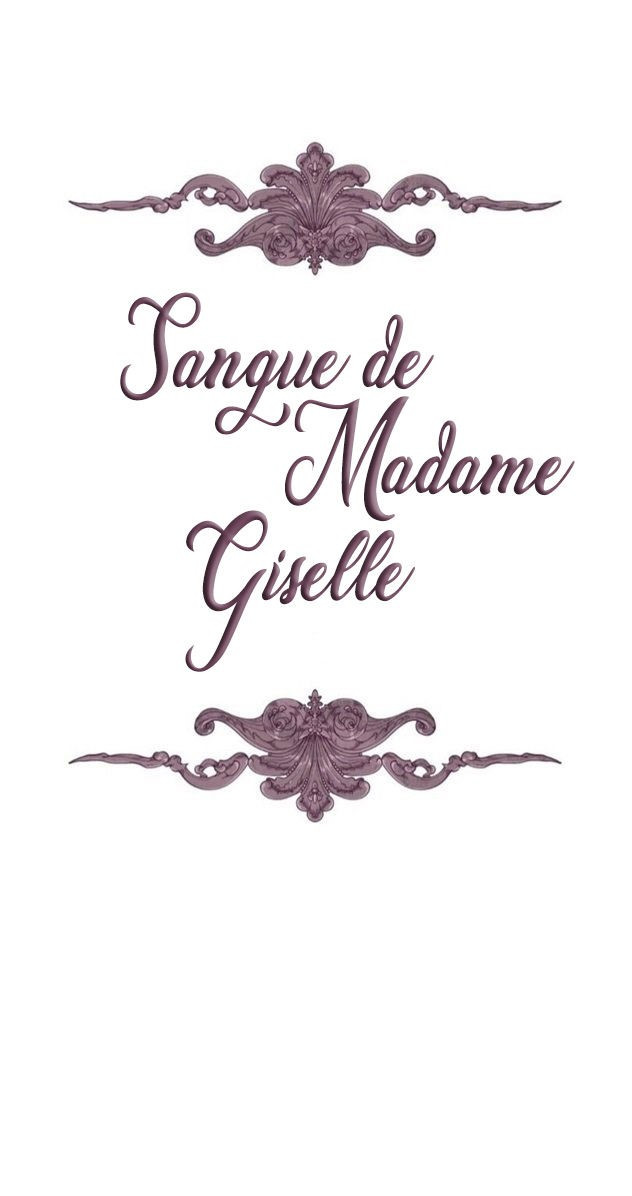 The Blood of Madam Giselle Capitulo 6 - pagina 4 The Blood of Madam Giselle Capitulo 6 - pagina 4